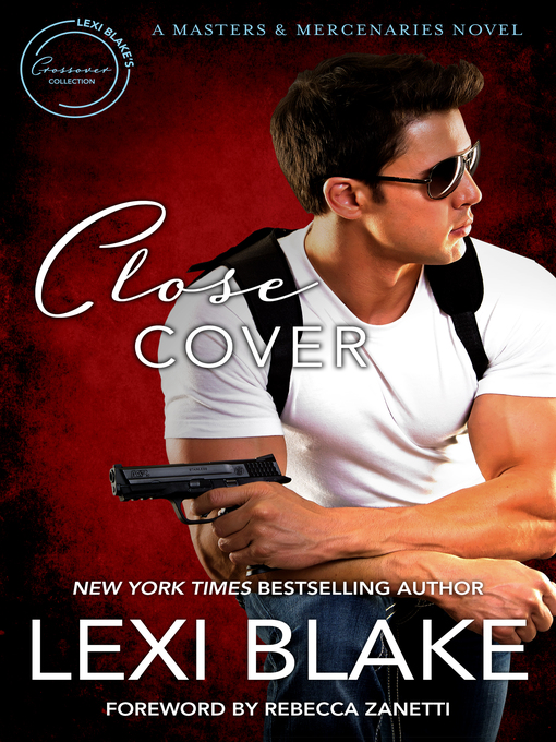 Title details for Close Cover by Lexi Blake - Available